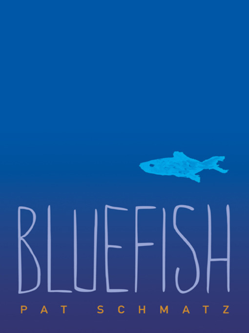 Pat Schmatz 的 Bluefish 內容詳情 - 可供借閱